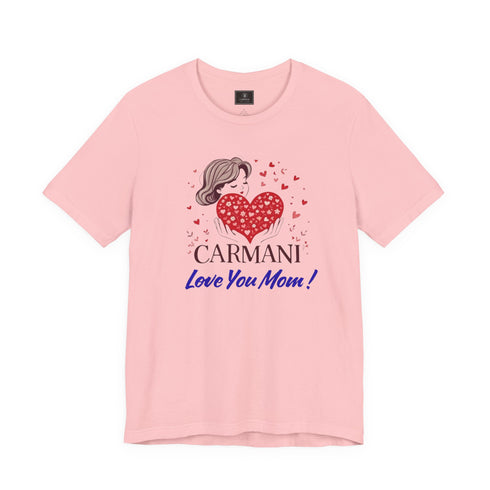 CARMANI "Love You Mom!" Graphic T-Shirt.