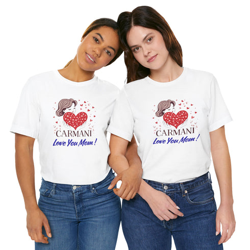 CARMANI "Love You Mom!" Graphic T-Shirt.