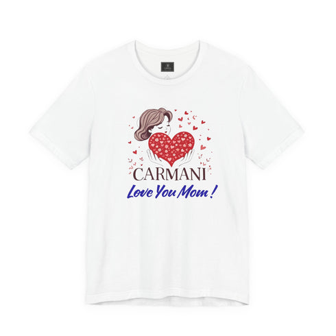 CARMANI "Love You Mom!" Graphic T-Shirt.