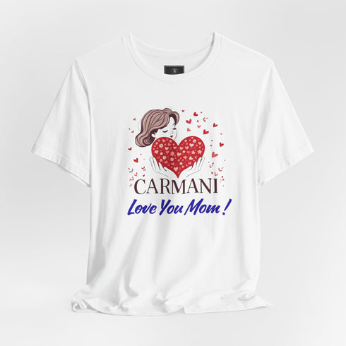 CARMANI "Love You Mom!" Graphic T-Shirt.